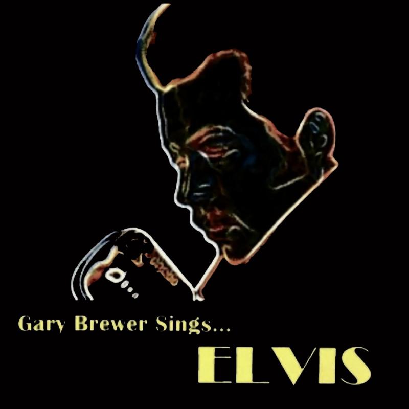 Gary Brewer & The Kentucky Ramblers: Gary Brewer Sings...Elvis