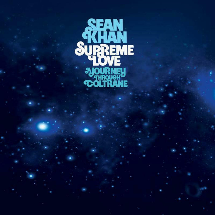 Sean Khan: Supreme Love: A Journey Through Coltrane (LP)