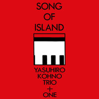 Yasuhiro Kohno Trio + One: Song of Island