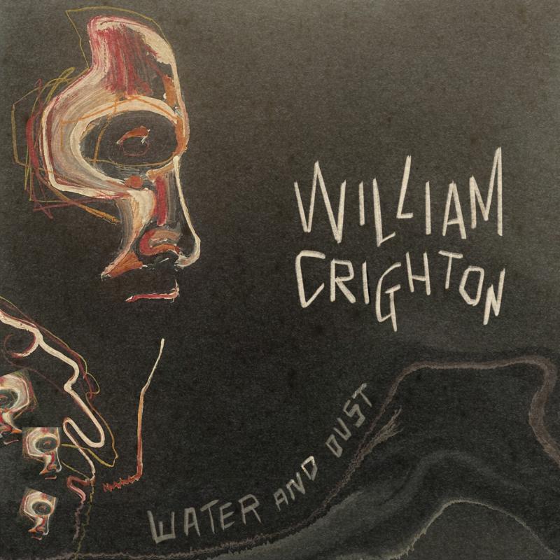 William Crighton: Water And Dust