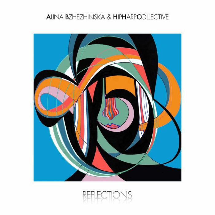 Alina Bzhezhinska & HipHarpCollective: Reflections
