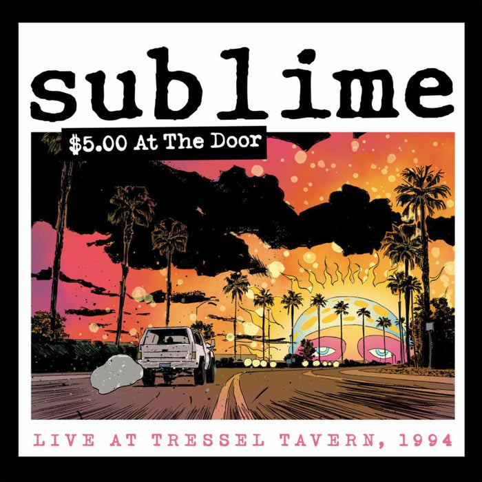 Sublime: $5 At The Door