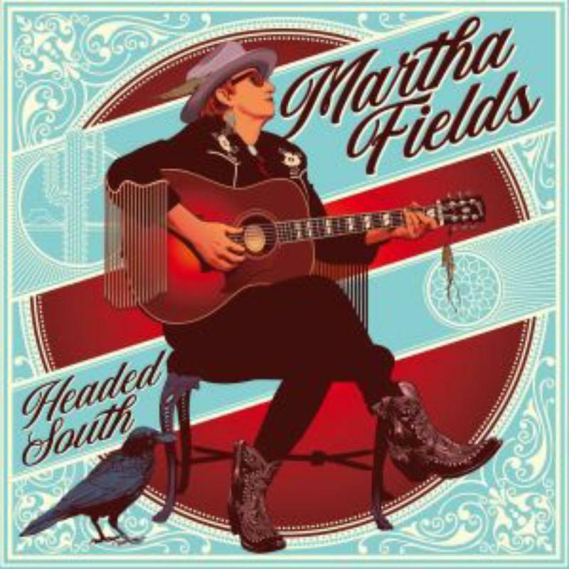 Martha Fields: Headed South