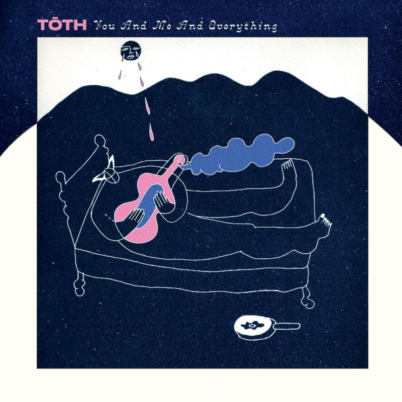 Toth: You And Me And Everything