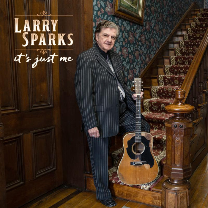 Larry Sparks: It's Just Me