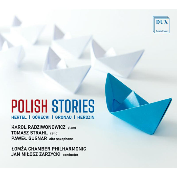 Polish Stories: Works by Gorecki, Hertel, Gronau & Herdzin