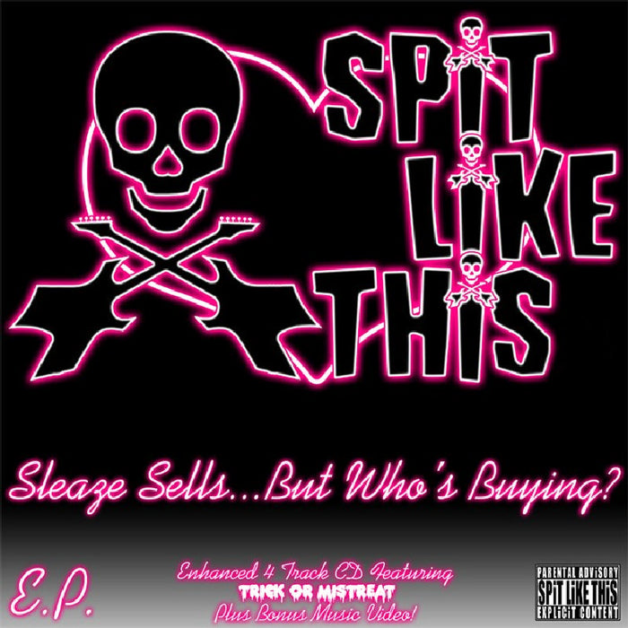 Spit Like This: Sleaze Sells...But Who's Buying