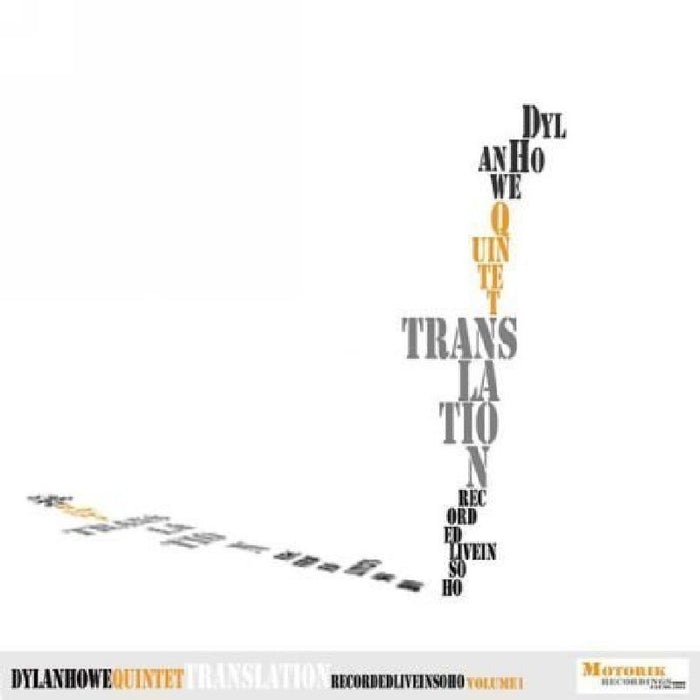 Dylan Howe Quintet: Translation: Recorded Live in Soho, Vol. 1