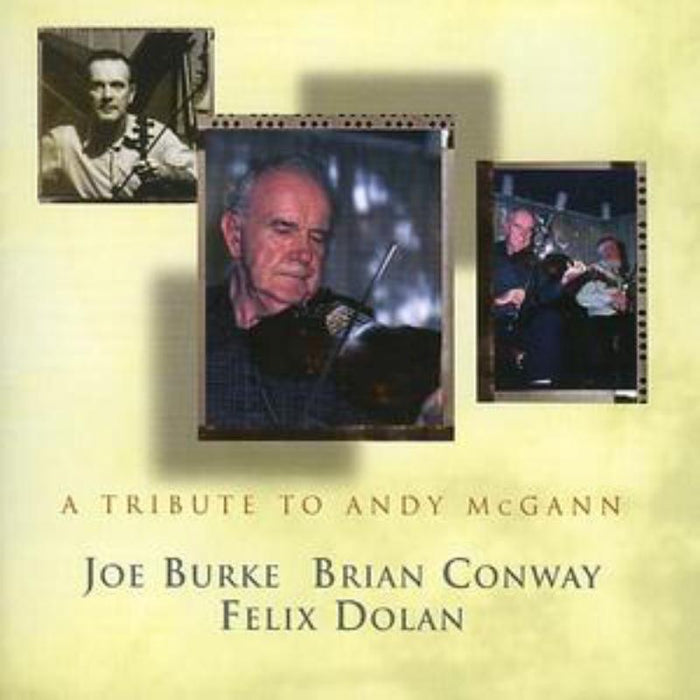 Joe Burke, Brian Conway & Felix Dolan: A Tribute To Andy McGann