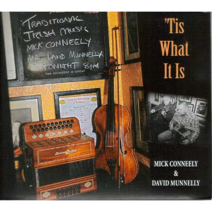 Mick Conneely & David Munnelly: ?Tis What It Is