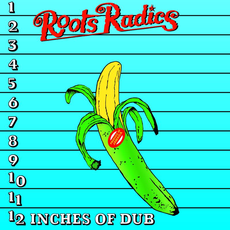 Roots Radics: Twelve Inches Of Dub