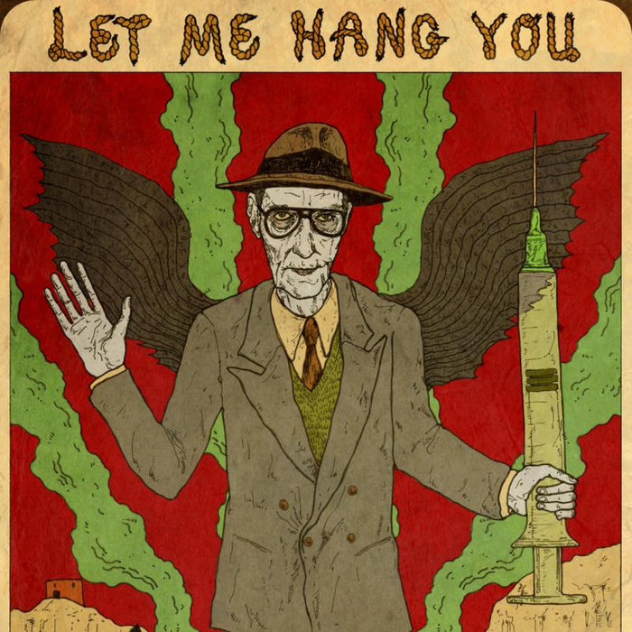 William S. Burroughs: Let Me Hang You (Coloured Vinyl)