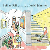 Built To Spill: Built To Spill Plays The Songs Of Daniel Johnston (2LP)