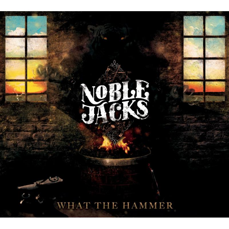 Noble Jacks: What The Hammer