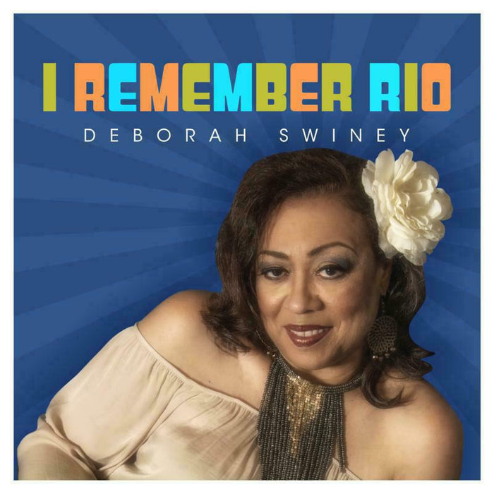 Deborah Swiney: I Remember Rio