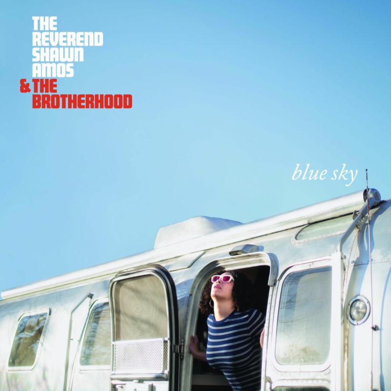 The Reverend Shawn Amos & The Brotherhood: Blue Sky (LP)