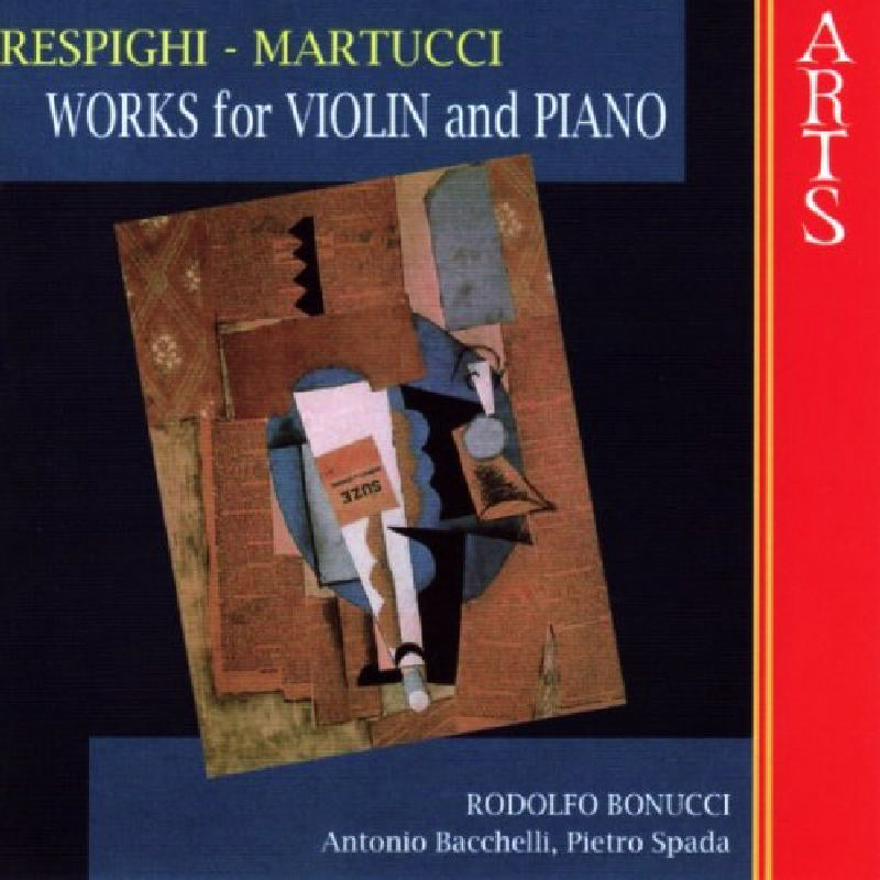 Rodolfo Bonucci: Respighi, Martucci: Works for Violin & Piano