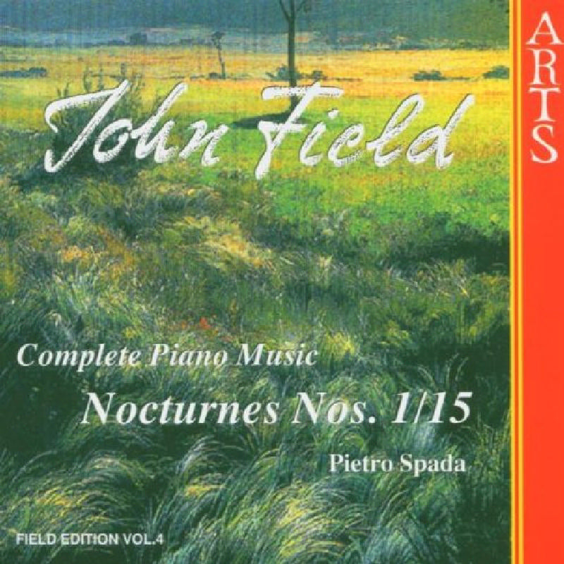 Pietro Spada: John Field: Complete Piano Music: Nocturnes Nos. 1-15