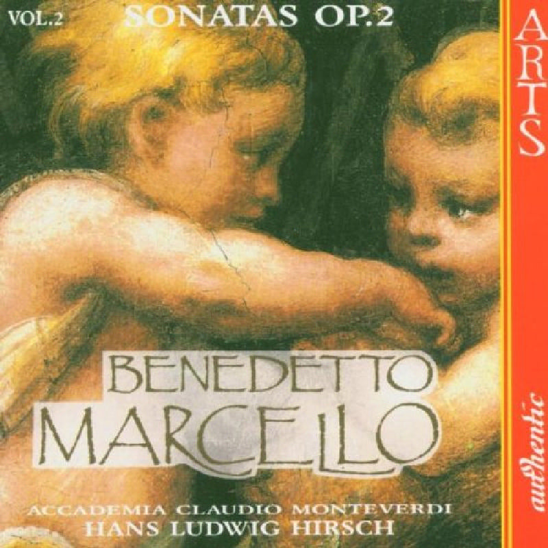 Benedetto Marcello: B Marcello: Sonatas Op 2, Vol 2 /Accademia Claudio Monteverd