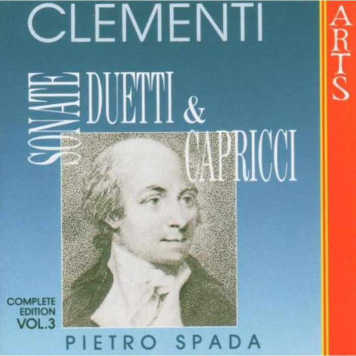 Pietro Spada & Giorgio Cozzolino: Clementi: Sonatas, Duets & Caprices - Vol. 3