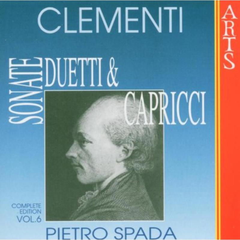 Pietro Spada & Giorgio Cozzolino: Clementi: Sonatas, Duets & Caprices - Vol. 6