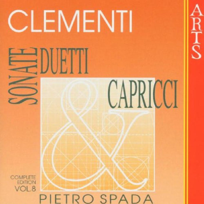 Pietro Spada & Giorgio Cozzolino: Clementi: Sonatas, Duets & Caprices - Vol. 8
