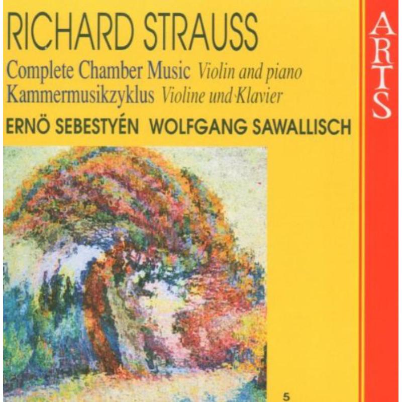 Erno Sebestyen / Wolfgang Sawallisch: Richard Strauss: Complete Chamber Music, Vol. 5