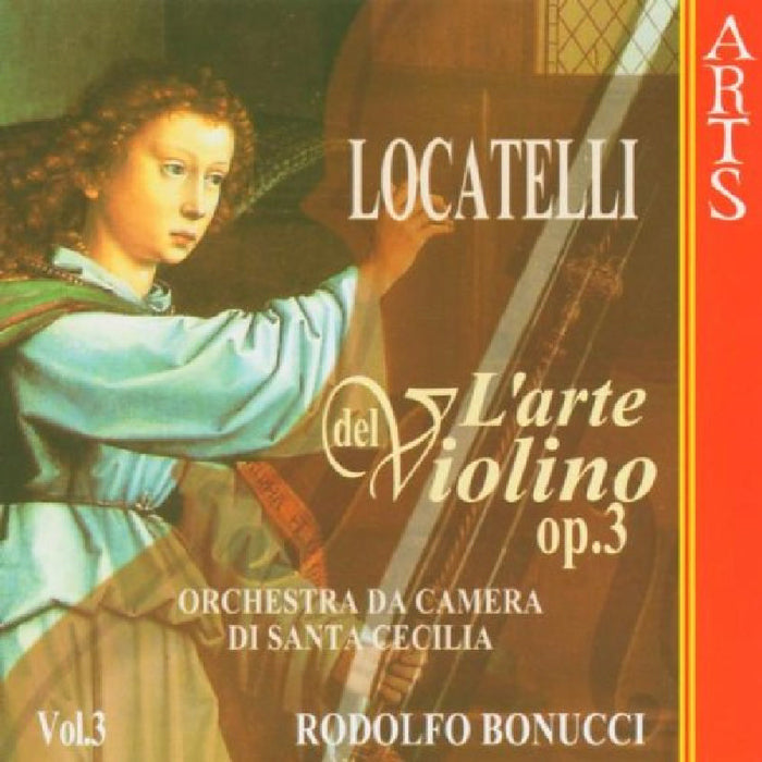 Orchestra Da Camera Di Santa Cecilia & Rodolfo Bonucci: Locatelli: L'arte del violino, op. 3, Vol. 3