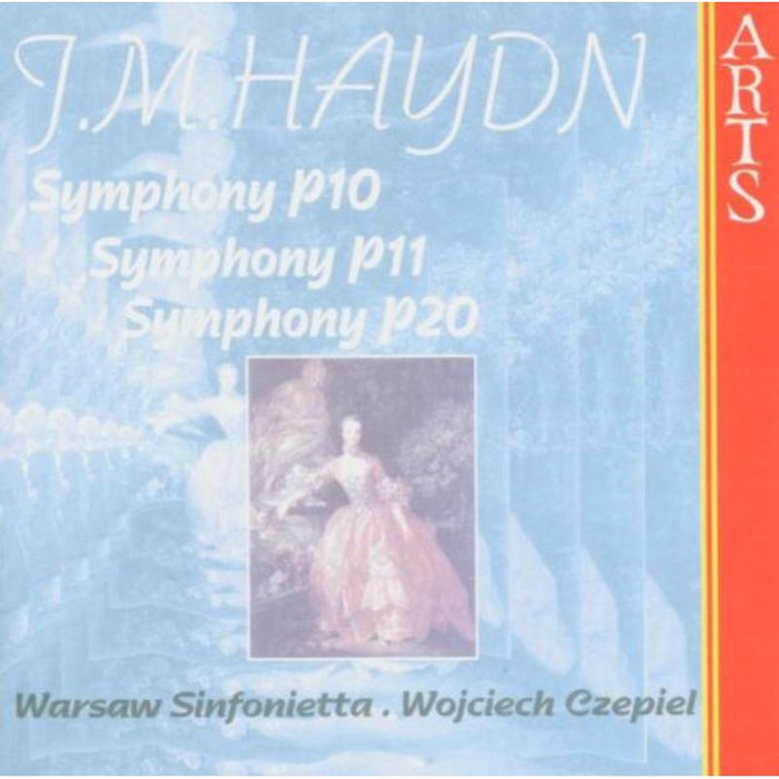 Warsaw Sinfonietta & Wojciech Czepiel: Michael Haydn: Symphoines P10/P11/P20