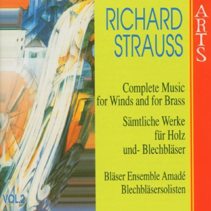 Amade Wind Ensemble: R. Strauss: Complete Music for Winds and Brass, Vol. 2