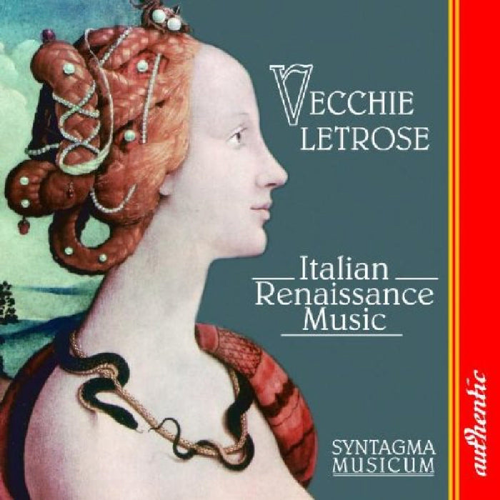 Syntagma Musicum of Amsterdam: Vecchie Letrose: Italian Renaissance Music