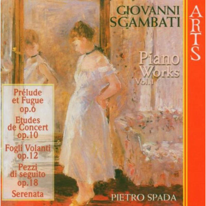 Pietro Spada: Giovanni Sgambati: Complete Piano Works, Vol. 1
