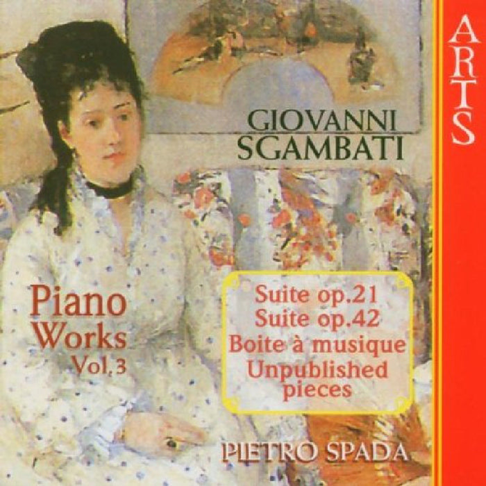 Pietro Spada: Giovanni Sgambati: Complete Piano Works, Vol. 3