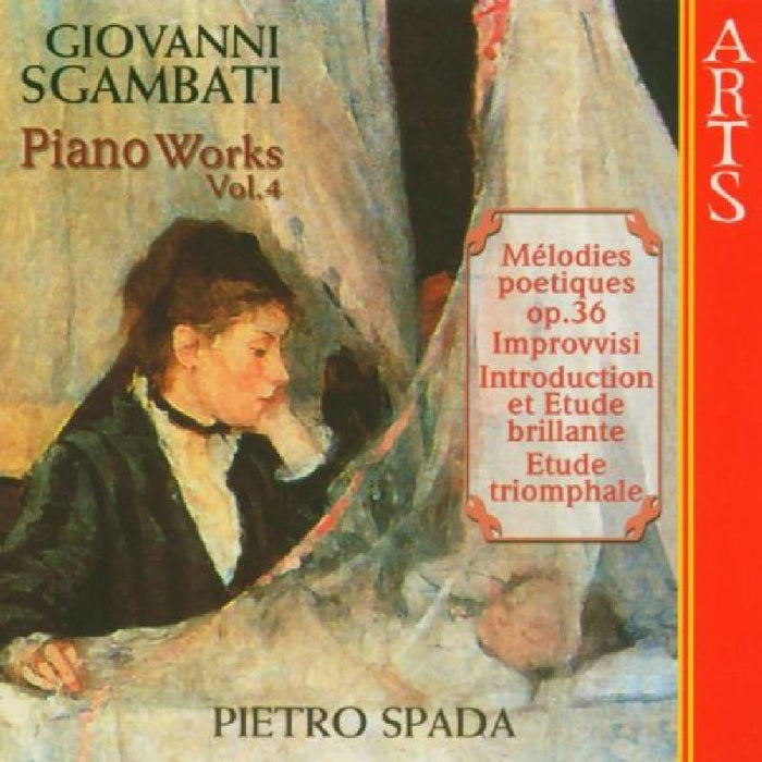 Pietro Spada: Giovanni Sgambati: Complete Piano Works, Vol. 4