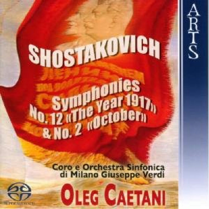 Oleg Caetani: Shostakovich: Symphonies No. 12 'The Year 1917' and No. 2 'T