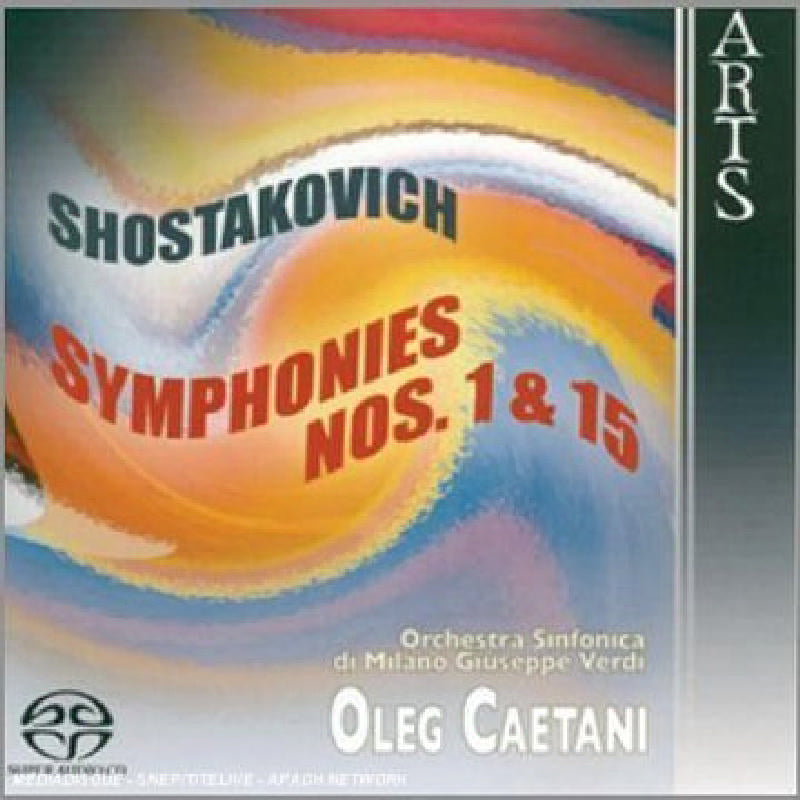 Oleg Caetani: Shostakovich: Symphonies Nos. 1 & 15