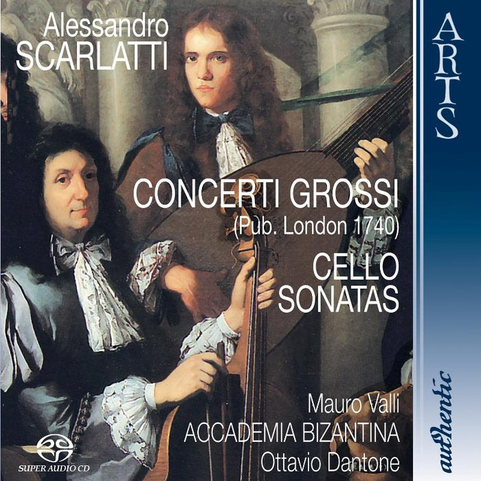 Mauro Valli, Accademia Bizantina & Ottavio Dantone: Scarlatti: Concerti Grossi, Cello Sonatas