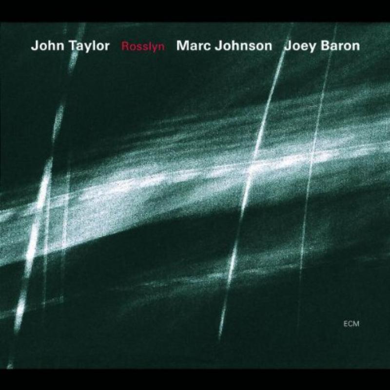 John Taylor, Marc Johnson & Joey Baron: Rosslyn