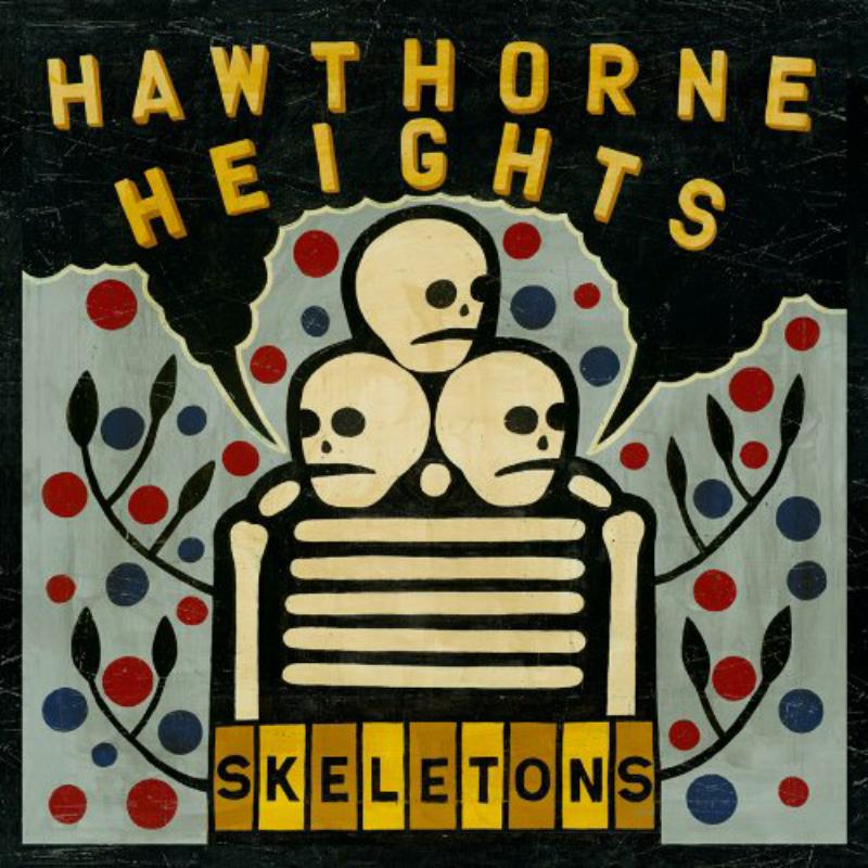 Hawthorne Heights: Skeletons