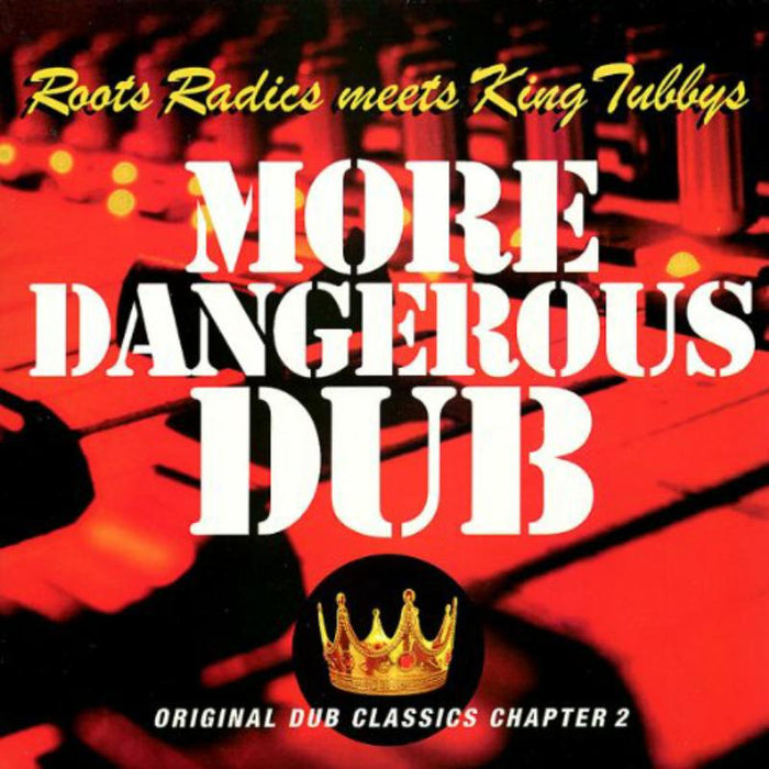 King Tubby, Roots Radics: More Dangerous Dub