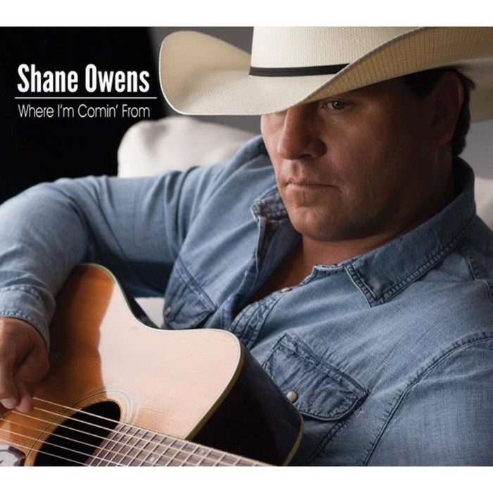 Shane Owens: Where I'm Comin' From
