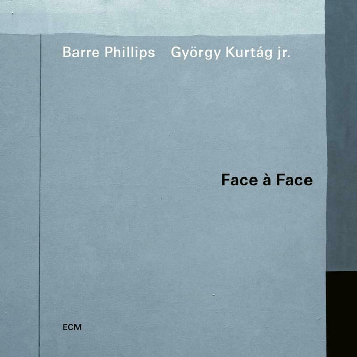 Barre Phillips & Gyorgy Kurtag Jr.: Face A Face