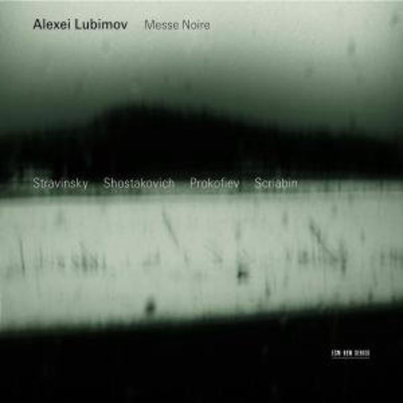 Aleksei Lubimov: Messe Noire