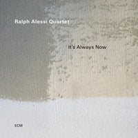 Ralph Alessi Quartet - It's Always Now - 4883263