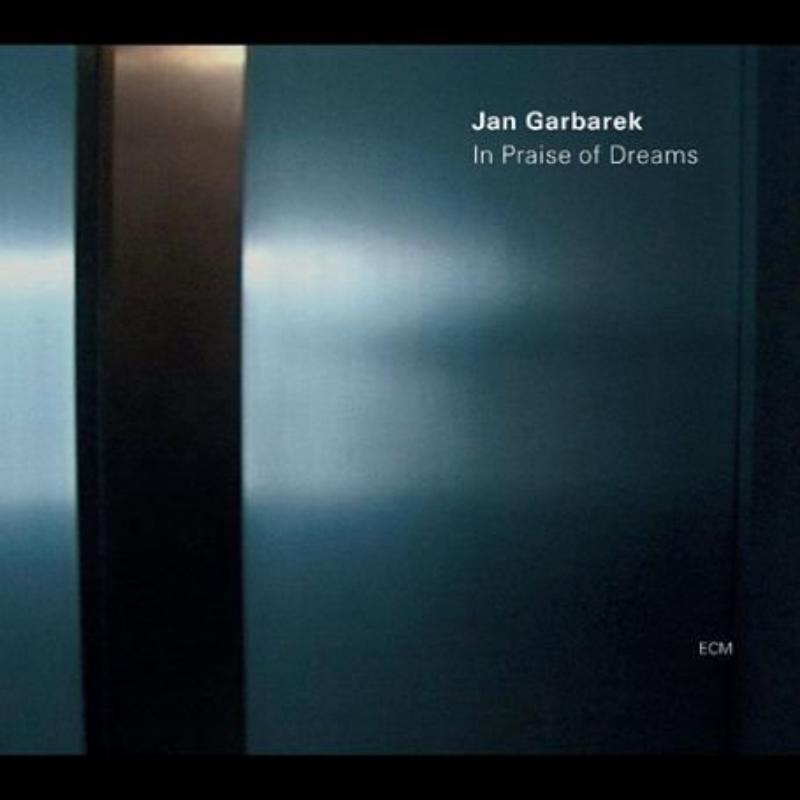 Jan Garbarek: In Praise Of Dreams
