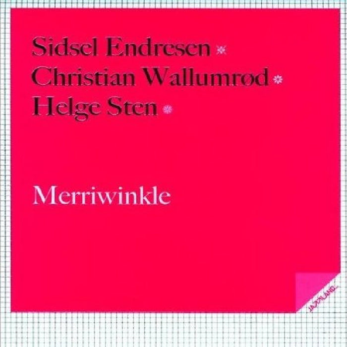 Sidsel Endresen, Christian Wallumrod & Helge Sten: Merriwinkle
