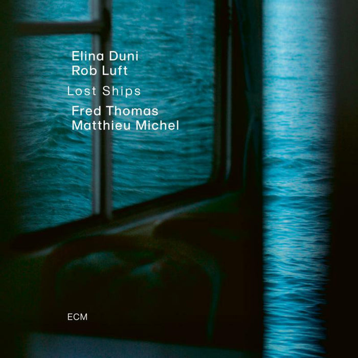 Elina Duni, Rob Luft, Fred Thomas & Matthieu Michel: Lost Ships