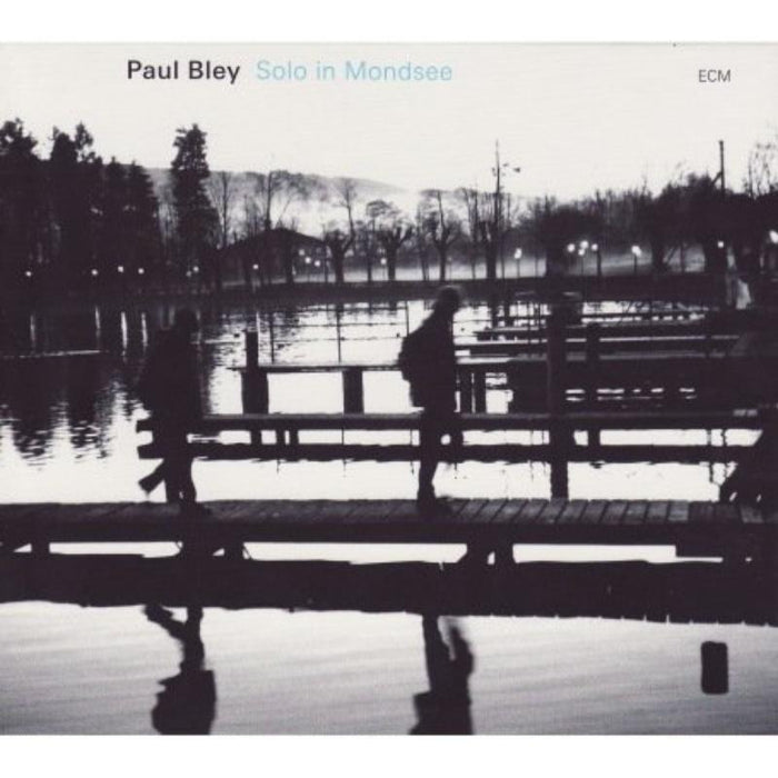 Paul Bley: Solo In Mondsee