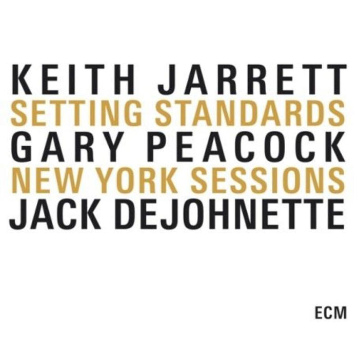 Keith Jarrett Trio: Setting Standards: New York Sessions