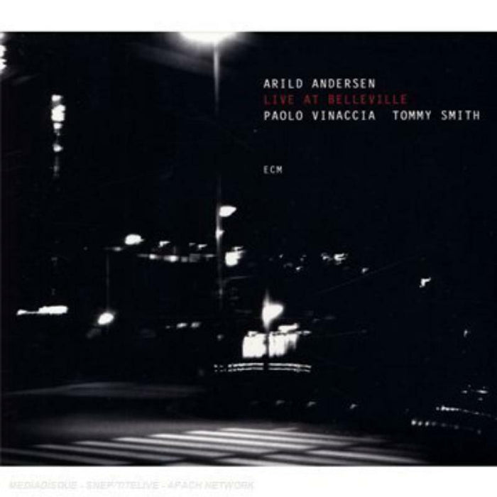 Arild Andersen, Paolo Vinaccia & Tommy Smith: Live At Belleville